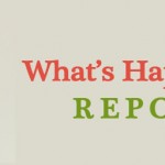 What's Happening Report