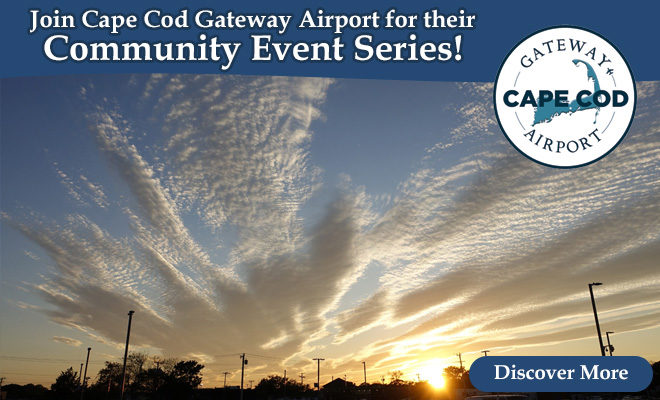Join Cape Cod Gateway Airport for their Community Event Series!