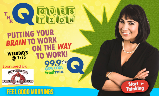 Play The Q Question And Win A $30 Gift Card To Superior Losbster and Seafood!!